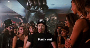 ... are some classic Wayne's World & Wayne's World II gifs. Party on Mike