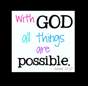 With God all Things are Possible ~ Education Quote