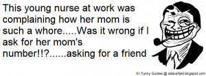 ... Mom Is Such A Whore, Was It Wrong If I Ask For Her Mom’s Number