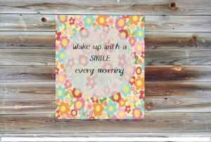 Floral Print Wake up with a smile every morning, Flower Art Print ...