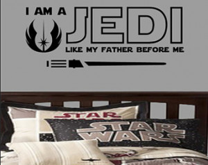 am a Jedi like my father before m e Removable Vinyl Wall Art Quotes ...