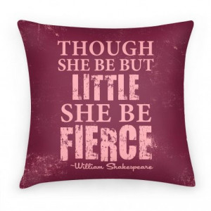 Little But Fierce Pillow (Rose) #pillow #quote #shakespeare #girly # ...