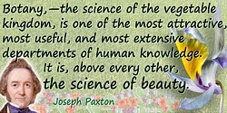 Science Quotes by Sir Joseph Paxton (3 quotes)