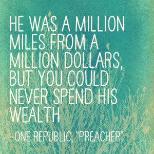 One Republic ~ Preacher quote