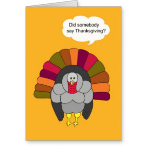 Humorous Thanksgiving Turkey Card