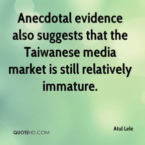 Atul Lele - Anecdotal evidence also suggests that the Taiwanese media ...