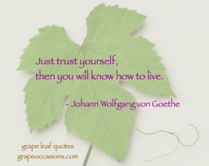 Grape Leaf Quote: Just Trust Yourself…