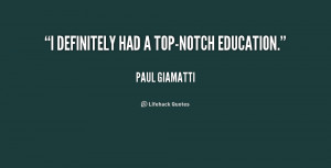 quote-Paul-Giamatti-i-definitely-had-a-top-notch-education-179076_1 ...