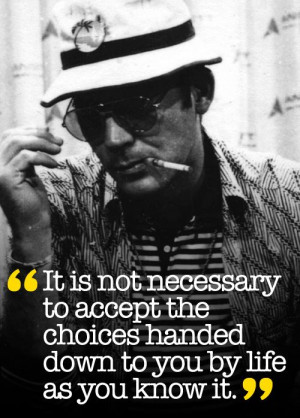 For Hunter S. Thompson's birthday, his wonderfully wise letter of life ...