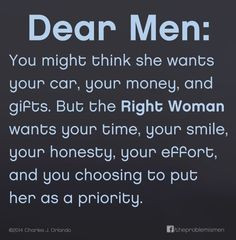 Dear Men. Truth. Sadly there are many women and girls you can get with ...