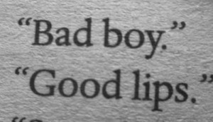 bad boy, kiss, lips