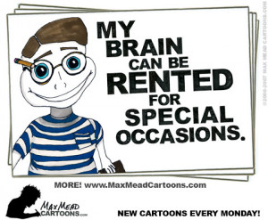 No one would want to rent my Brain Injuried Brain.