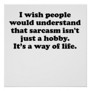 Sarcastic Quotes Posters