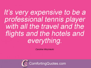 Quotes By Caroline Wozniacki