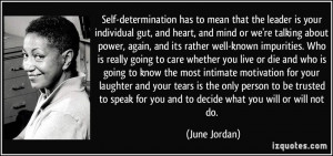 to mean that the leader is your individual gut, and heart, and mind ...