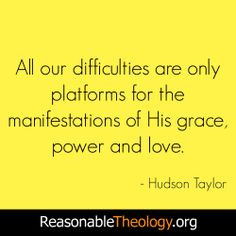 ... the manifestations of His grace, power and love