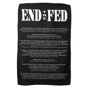 END THE FED Federal Reserve Quotes amp Citations 2 Hand Towel
