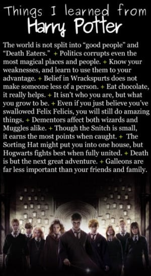 So many great lessons taught in Harry Potter...no wonder its so great!