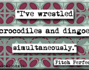 Pitch Perfect Fat Amy Crocodiles And Dingoes Quote Refrigerator Magnet
