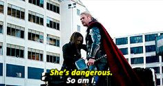 ... dangerous. / So am I. || Thor and Jane Foster || Thor TDW || #quotes