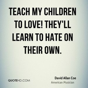 david-allan-coe-david-allan-coe-teach-my-children-to-love-theyll.jpg