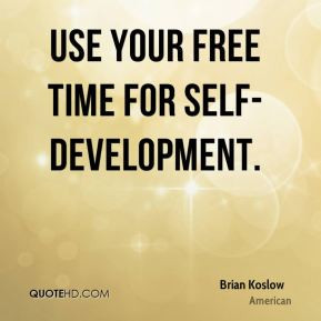 Brian Koslow - Use your free time for self-development.