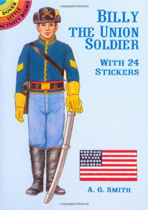 Billy the Union Soldier: With 24 Stickers (Dover Little Activity Books ...