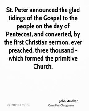 St. Peter announced the glad tidings of the Gospel to the people on ...