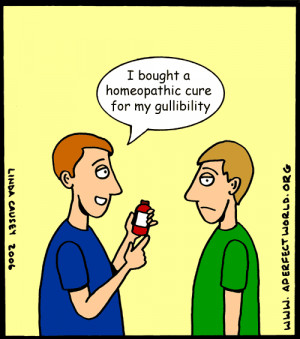 Photo credit: www.aperfectworld.org/cartoons/2006/homeopathy.png