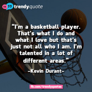 basketball player that s what i do and what i love but that s just not ...