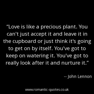 love-is-like-a-precious-plant-you-cant-just-accept-it-and-leave-it-in ...