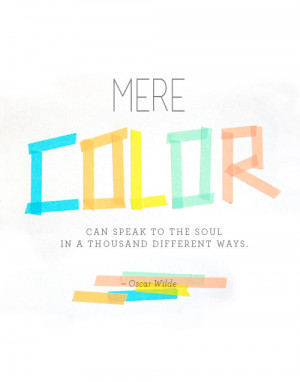 this quote sums up how i feel about color color is a huge ...