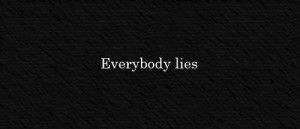black, everybody, lies, quote, text, white
