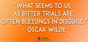 What seems to us as bitter trials are often blessings in ...
