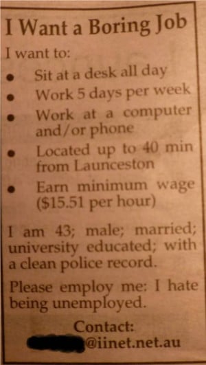 Bored of being unemployed? He’s doin’ it right!