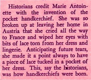 History of hankies...dates back to Marie Antoinette. So lovely ♥