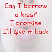 Borrow a Kiss Quote