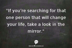 Look in the mirror!