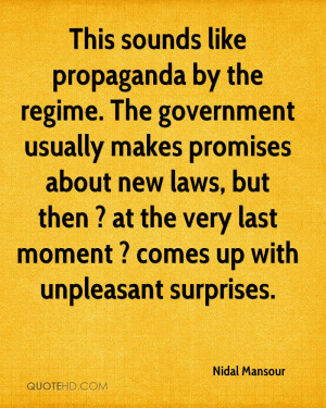 This sounds like propaganda by the regime. The government usually ...