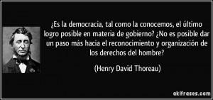 ... organización de los derechos del hombre? (Henry David Thoreau