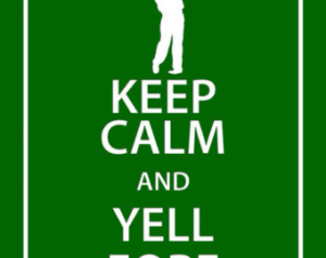 8x10 KEEP CALM and Yell Fore Golf P rint in a modern twist to the ...