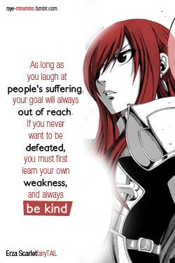 Erza Scarlet, if you never want to be defeated, you must be kind ...