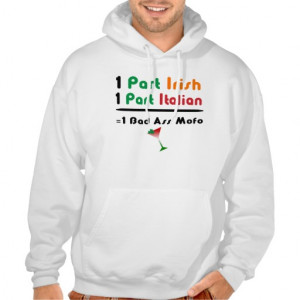 Part Irish Part Italian Funny Hooded Sweatshirt