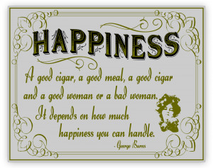 HAPPINESS a good cigar, woman quote wood sign