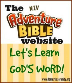 The Adventure Bible website -- great way to learn God's Word! Lots of ...