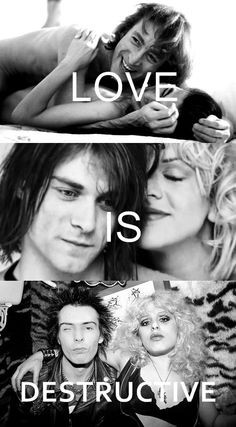 ... Ono, Kurt Cobain and Courtney Love, Sid Vicious and Nancy Spungen