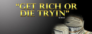 Get Rich Or Die Tryin Facebook Cover