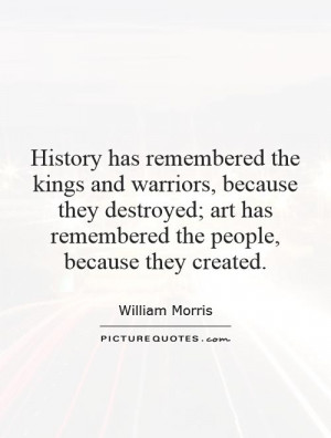 Art Quotes History Quotes William Morris Quotes