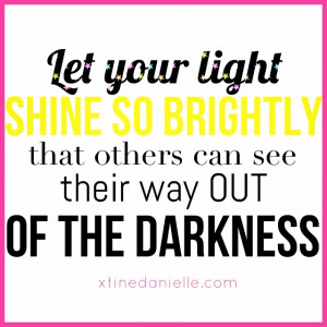 Let Your Light Shine Quotes
