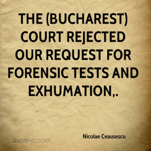 The (Bucharest) court rejected our request for forensic tests and ...